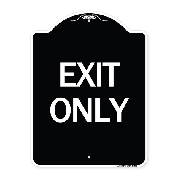 Designer Series Sign-Exit Only, Black & White Heavy-Gauge Aluminum Sign, 24" H, 18" L, BW-1824-24471